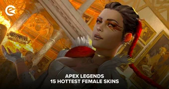 15 Hottest Female Skins In Apex Legends