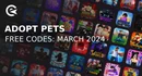 Adopt pets and prove mom wrong codes march