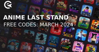 Anime last stand codes march