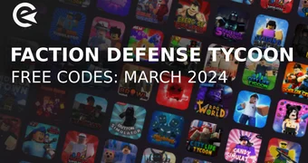 Faction defense tycoon codes march