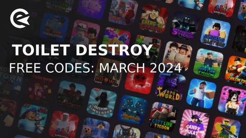 Toilet destroy codes march 2024