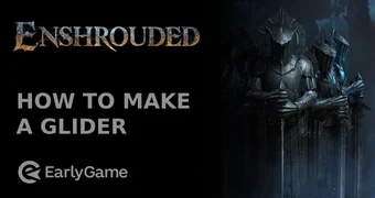 Enshrouded How To Make A Glider